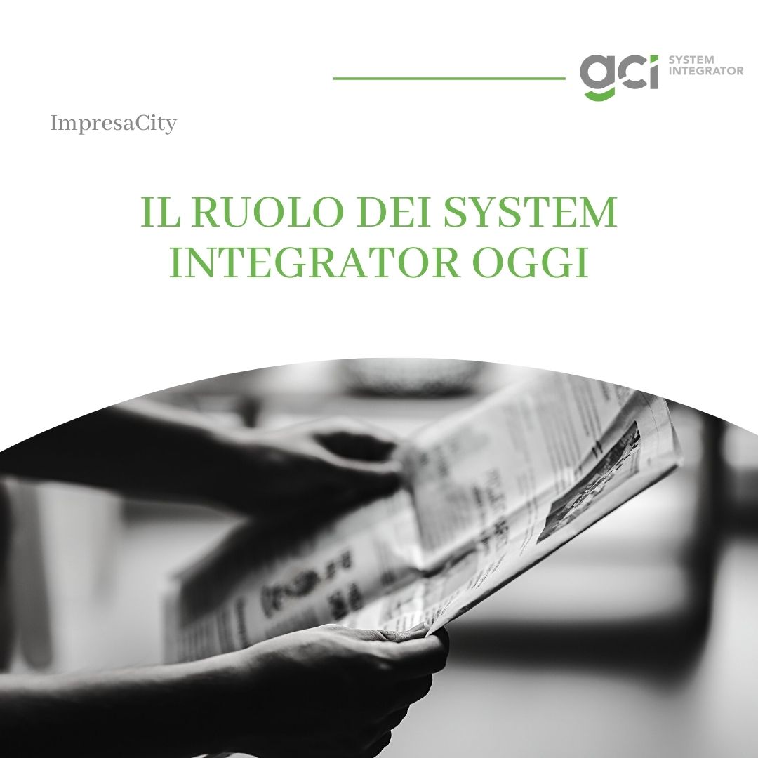 Il ruolo dei System Integrator oggi